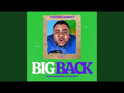 Big Back (The Original Parody)