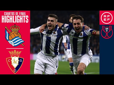 RESUMEN | Real Sociedad 2–0 CA Osasuna | Copa del Rey | Cuartos de final