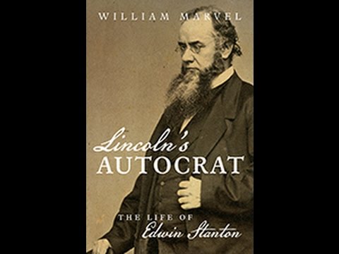 Lincoln’s Autocrat: The Life of Edwin Stanton