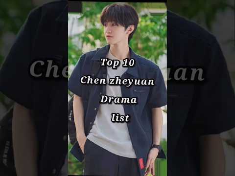 Top 10 Chen zheyuan drama list 🥰 #top10 #youtube #chenzheyuan