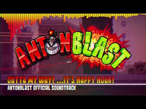 ANTONBLAST OST | Outta My Way ...It's Happy Hour!