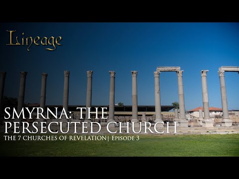 Smyrna: The Persecuted Church | The 7 Churches of Revelation | Episode 3 | Lineage