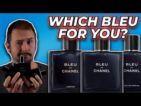 Bleu de Chanel Buying Guide - Which Bleu de Chanel Is Best For You?