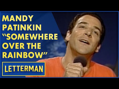 Mandy Patinkin Sings "Somewhere Over The Rainbow" | Letterman