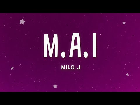 MILO J - M.A.I (Letra)