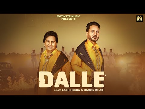 Dalle (OMV) | Labh Heera | Hardil Khab ft. Hobby Dhaliwal & Sansar Sandhu | Latest Punjabi Song 2024