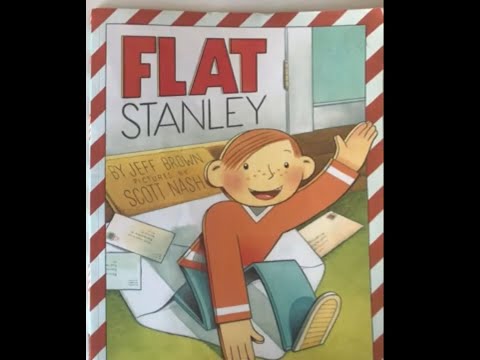 Read Aloud : Flat Stanley, Written by: Jeff Brown