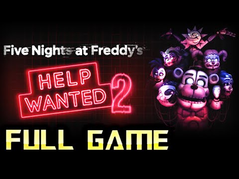 Five Nights at Freddy's: HELP WANTED 2 | Full Game Walkthrough | No Commentary