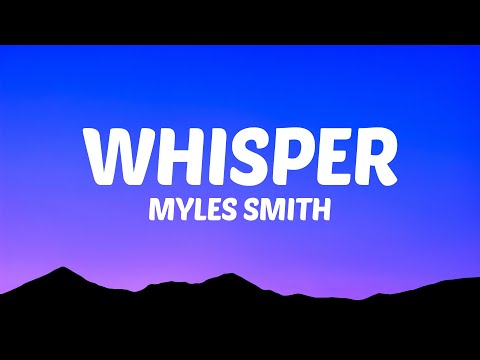 Myles Smith - Whisper (Lyrics)