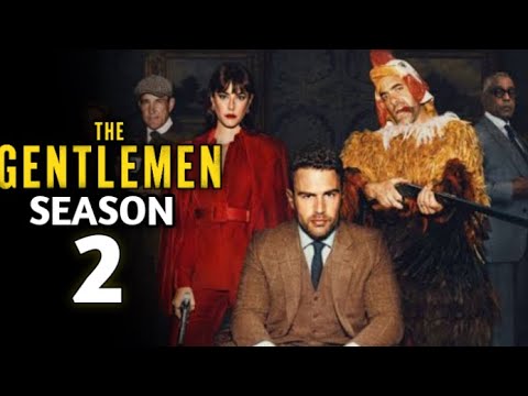 The Gentlemen season 2 (2025) - Everything You Need To Know | Netflix | Release Date |Cast and Crew