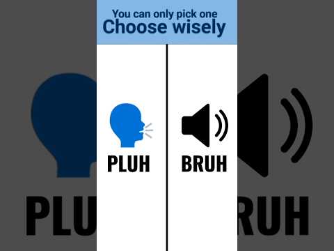 pluh vs bruh