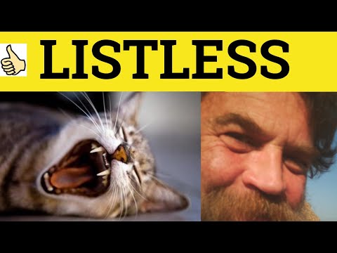 🔵 Listless Listlessly - Listless Meaning - Listlessly Examples - Listless Definition