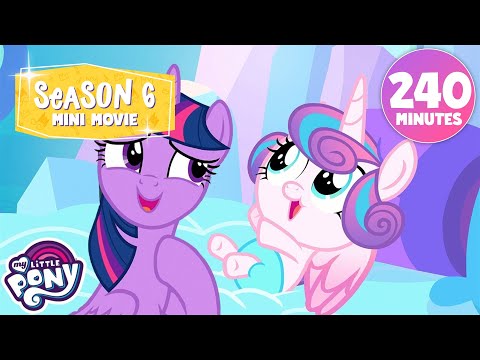 SEASON 6 MINI MOVIE 😱💖| EP1-12 | 4 HOURS | My Little Pony: Friendship is Magic | Mega Compilation 🎥