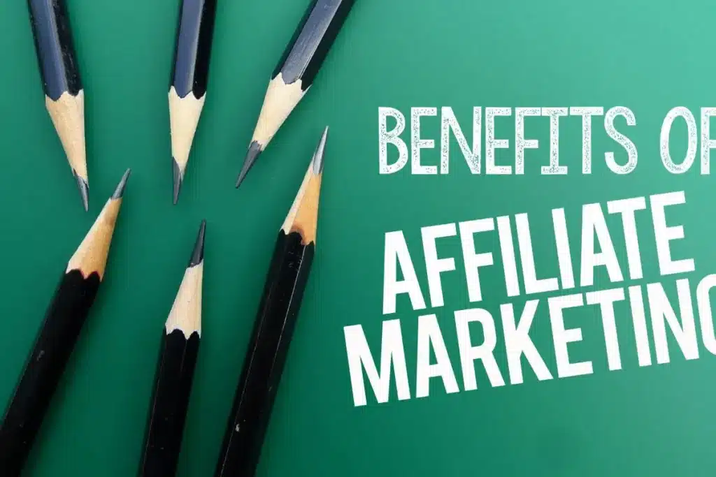 The Benefits Of Affiliate Marketing