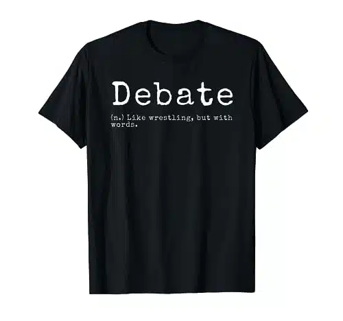 Debate Definition Funny Debate Team Gift T Shirt