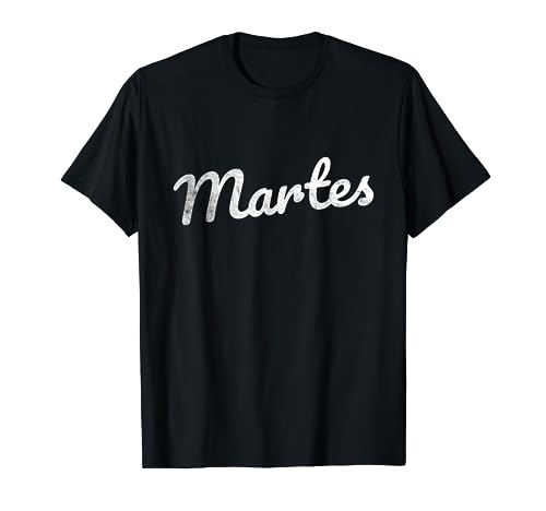 Martes Tuesday Days Of The Week In Spanish Dias De La Semana T Shirt