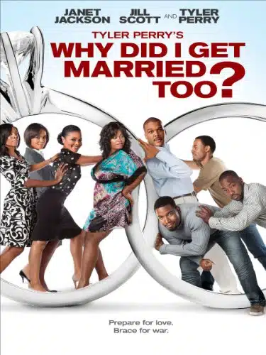 Tyler Perry'S Why Did I Get Married Too