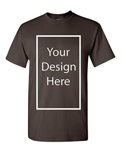 Add Your Own And Text Design Custom Personalized Adult T Shirt Tee (Large, Dark Chocolate)