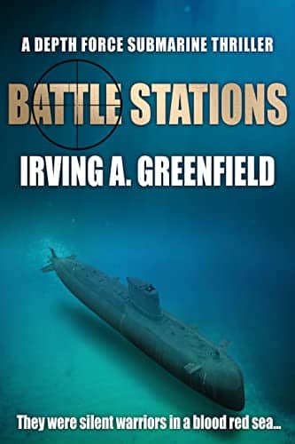 Battle Stations They Were Silent Warriors In A Blood Red Sea... (Depth Force Submarine Thrillers Book )