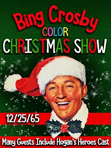 Bing Crosby Color Christmas Show   Many Guests Including Hogan'S Heroes Cast