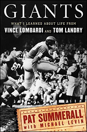 Giants What I Learned About Life From Vince Lombardi And Tom Landry