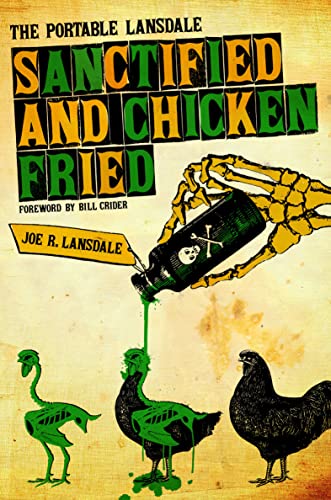 Sanctified And Chicken Fried The Portable Lansdale (Southwestern Writers Collection Series, Wittliff Collections At Texas State University)