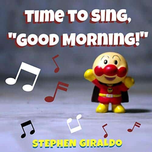 Time To Sing Good Morning (Tuesday)