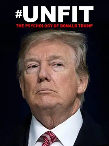 #Unfit The Psychology Of Donald Trump