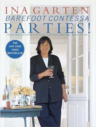 Barefoot Contessa Parties! Ideas And Recipes For Easy Parties That Are Really Fun