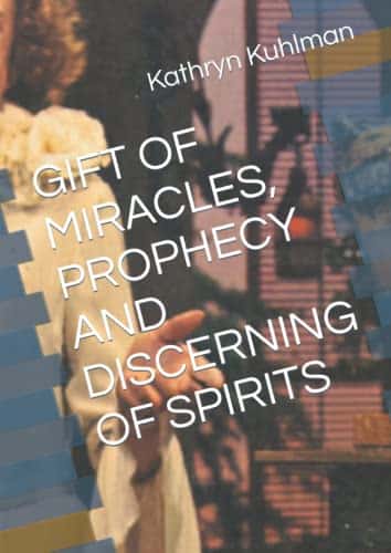 Gift Of Miracles, Prophecy And Discerning Of Spirits