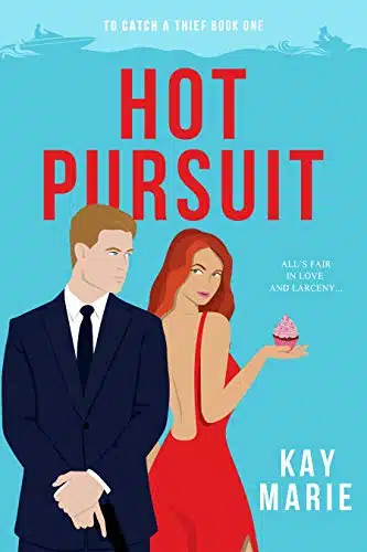 Hot Pursuit (To Catch A Thief Book )