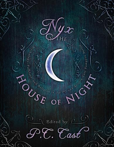 Nyx In The House Of Night Mythology, Folklore And Religion In The Pc And Kristin Cast Vampyre Series