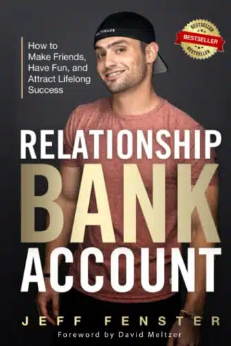 Relationship Bank Account How to Make Friends, Have Fun, and Attract Lifelong Success