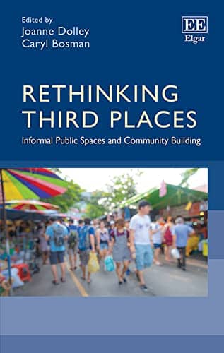 Rethinking Third Places Informal Public Spaces And Community Building